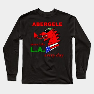 WELSH DRAGON ABERGELE MORE LIKE LA EVERY DAY Long Sleeve T-Shirt